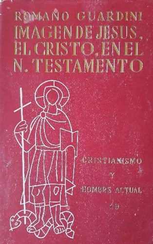 Libro usado en venta: Imagen de Jesus, el Cristo, en el N. Testamento de Romano Guardini; editorial Guadarrama impreso en 1960 envios a todo el mundo.1
