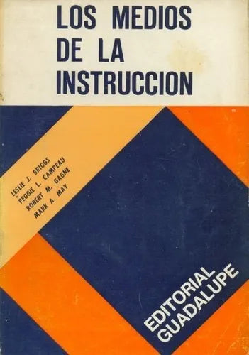 Libro usado en venta: Los medios de la instruccion de Leslie J. Briggs y otros; editorial Guadalupe impreso en 1973 realizamos envios a todo el mundo.1