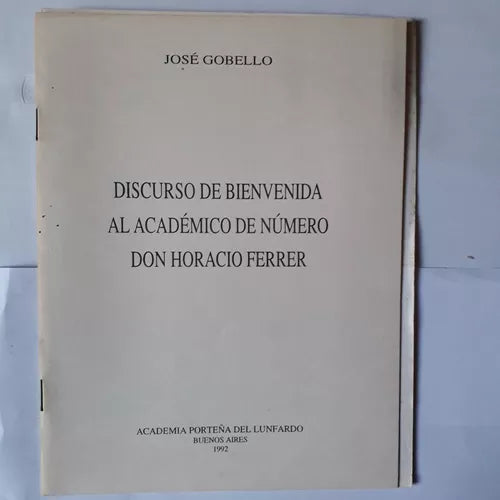 Libro usado en venta: Discurso de Bienvenida al academico de numero Don Horacio Ferrer de Jose Gobello; Academia Porteña del Lunfardo impreso en 1992.1