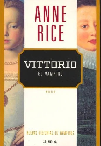 Libro usado en venta: Vittorio: El Vampiro de Anne Rice; editorial Atlantida impreso en 2001 realizamos envios a todo el mundo.1