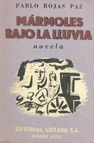 Libro usado en venta: Marmoles bajo la lluvia de Pablo Rojas Paz; editorial Losada impreso en 1954 realizamos envios a todo el mundo.1