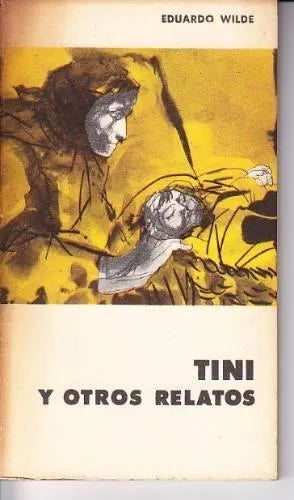 Libro usado en venta: Tini y otros relatos de Eduardo Wilde; editorial Eudeba impreso en 1961 realizamos envios a todo el mundo.1