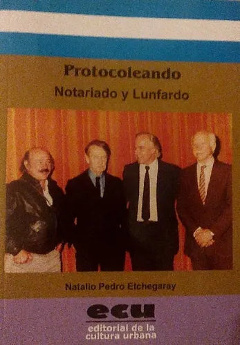 Libro usado en venta: Protocoleando: Notariado y Lunfardo de Natalio Pedro Etchegaray; editorial Editorial de la cultura urbana impreso en 2012.1