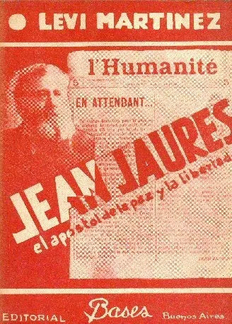 Libro usado en venta: Jean Jaures el apostol de la paz y la libertad de Levi Martinez; editorial Bases impreso en 1961 envios a todo el mundo.1