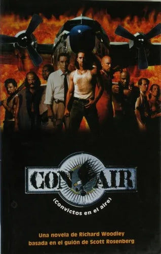 Libro usado en venta: Con Air (Convictos en el aire) de Richard Woodley; editorial Ediciones B impreso en 1997 realizamos envios a todo el mundo.1