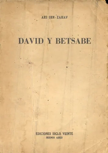 Libro usado en venta: David y Betsabe de Ari Ibn - Zahav; editorial Siglo Veinte impreso en 1953 realizamos envios a todo el mundo.1