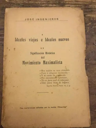 Libro usado en venta: Ideales viejos e ideales nuevos - Significacion historica del movimiento mazimalista de Jose Ingenieros; Revista Nosotros1.1