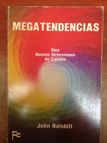 Libro usado en venta: Megatendencias - Diez nuevas direcciones de cambio de John Naisbitt; editorial Cerien impreso en 1984 envios a todo el mundo.1