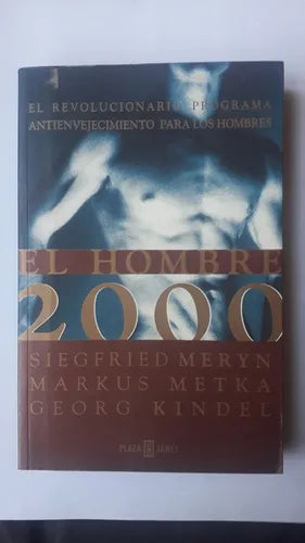Libro usado en venta: El hombre 2000 de Siegfried Meryn - Markus Metka - Georg Kindel; editorial Plaza & Janes impreso en 2000 envios a todo el mundo.1