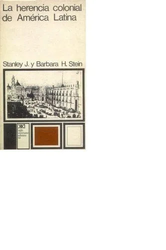 Libro usado en venta: La herencia colonial de America Latina de Stanley J. - Barbar a H. Stein; editorial Siglo XXI impreso en 1970.1