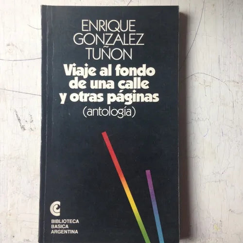 Libro usado en venta: Viaje al fondo de una calle y otras paginas de Enrique Gonzalez Tuñon; Centro Editor de America Latina impreso en 1992.1