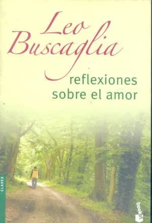 Libro usado en venta: Reflexiones sobre el amor de Leo F. Buscaglia; editorial Booket impreso en 2008 realizamos envios a todo el mundo.1