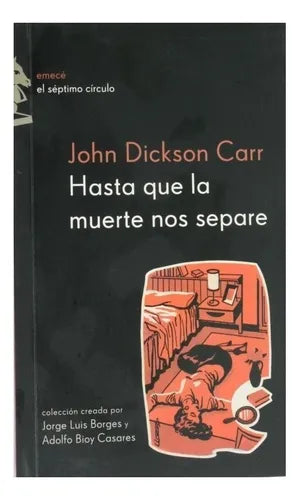 Libro usado en venta: Hasta que la muerte nos separe de John Dickson Carr; editorial Emecé impreso en 2003 realizamos envios a todo el mundo.1