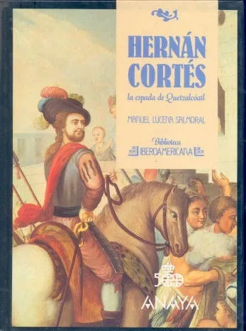 Libro usado en venta: Hernan Cortes la espada de Quetzalcoatl de Manuel Lucena Salmoral; editorial Anaya impreso en 1988 envios a todo el mundo.1