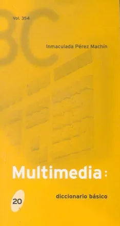 Libro usado en venta: Multimedia: diccionario basico de Inmaculada Perez Machin; editorial Policial impreso en 2004 realizamos envios a todo el mundo.1