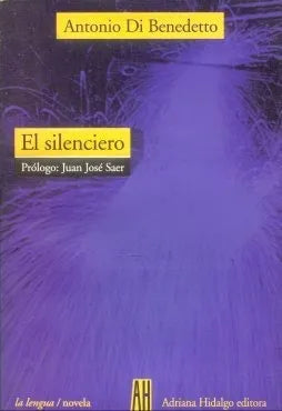 Libro usado en venta: El silenciero de Antonio Di Benedetto; editorial Adriana Hidalgo impreso en 1999 realizamos envios a todo el mundo.1