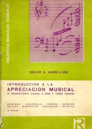 Libro usado en venta: Introduccion a la apreciacion musical de Oscar S Bareilles; editorial Ricordi impreso en 1971 realizamos envios a todo el mundo.1