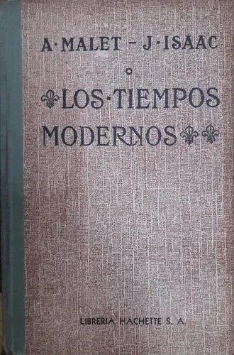 Libro usado en venta: Los tiempos modernos de Alberto Malet - Julio Isaac; editorial Hachette impreso en 1918 realizamos envios a todo el mundo.1