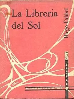 Libro usado en venta: La libreria del sol de Diego Fabbri; editorial Carro de Tespis impreso en 1959 realizamos envios a todo el mundo.1