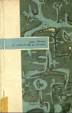 Libro usado en venta: El amante de la guerra de John Hersey; editorial Fabril impreso en 1961 realizamos envios a todo el mundo.1