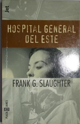 Libro usado en venta: Hospital General del Este de Frank G. Slaughter; editorial Plaza & Janés impreso en 1998 realizamos envios a todo el mundo.1