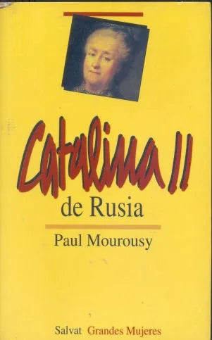 Libro usado en venta: Catalina II de Rusia de Paul Mourousy; editorial Salvat impreso en 1995 realizamos envios a todo el mundo.1