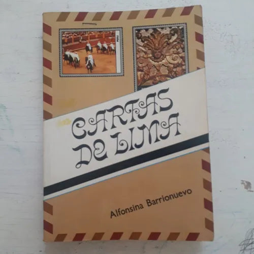 Libro usado en venta: Cartas de Lima de Alfonsina Barrionuevo; editorial Universo impreso en 1981 realizamos envios a todo el mundo.1