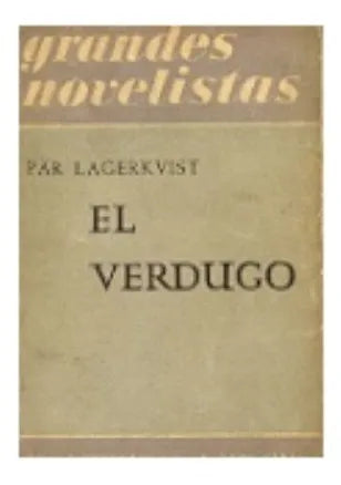 Libro usado en venta: El verdugo de Pär Lagerkvist; editorial Emece impreso en 1974 realizamos envios a todo el mundo.1