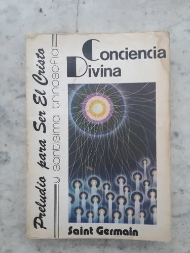 Libro usado en venta: Conciencia Divina - Preludio para Ser el Cristo y santisima trinosofia de Saint Germain; Ecologic Editora impreso en 19871.1