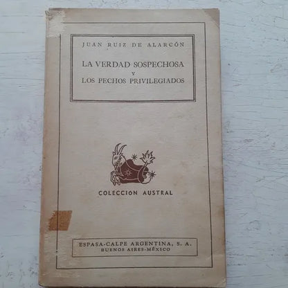 Libro usado en venta: La verdad sospechosa y Los pechos privilegiados de Juan Ruiz de Alarcon; editorial Espasa - Calpe impreso en 1939.1