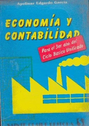Libro usado en venta: Economia y contabilidad de Apolinar Edgardo Garcia; editorial Sainte Claire impreso en 1993 realizamos envios a todo el mundo.1