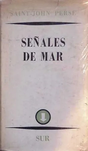 Libro usado en venta: Se?ales de mar de Saint - John Perse; editorial Sur impreso en 1961 realizamos envios a todo el mundo.1
