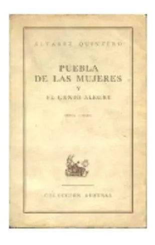 Libro usado en venta: Puebla de las mujeres y el genio alegre de Serafin y Joaquin Alvarez Quintero; editorial Espasa - Calpe impreso en 1952.1