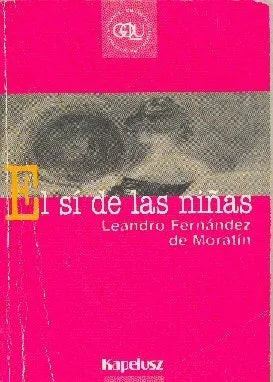 Libro usado en venta: El si de las ni?as de Leandro Fernandez de Moratin; editorial Kapelusz impreso en 1998 realizamos envios a todo el mundo.1
