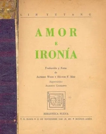 Libro usado en venta: Amor e ironia de Lin Yutang; editorial Biblioteca Nueva impreso en 1949 realizamos envios a todo el mundo.1