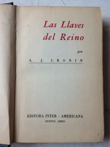 Libro usado en venta: Las llaves del reino de Archibal J. Cronin; editorial Inter-Americana impreso en 1945 realizamos envios a todo el mundo.1