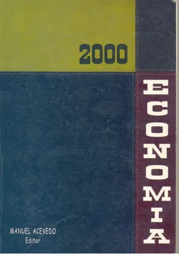 Libro usado en venta: Economia 2000 - Manual introductorio de Manuel Acevedo; editorial Ediciones de la Universidad impreso en 2001.1