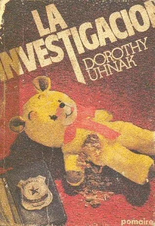 Libro usado en venta: La investigacion de Dorothy Uhnak; editorial Pomaire impreso en 1978 realizamos envios a todo el mundo.1