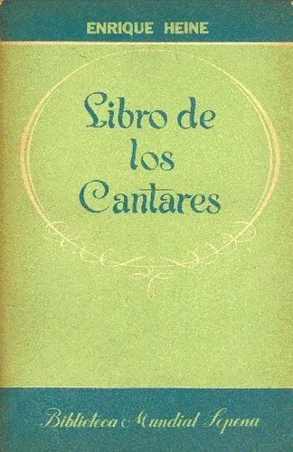 Libro usado en venta: Libro de los cantares de Enrique Heine; editorial Ramon Sopena impreso en 1952 realizamos envios a todo el mundo.1