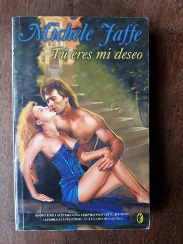Libro usado en venta: Tu eres mi deseo de Michele Jaffe; editorial Ediciones B impreso en 2007 realizamos envios a todo el mundo.1