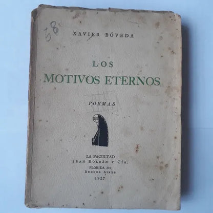 Libro usado en venta: Los motivos eternos de Xavier Boveda; editorial La Facultad impreso en 1927 realizamos envios a todo el mundo.1