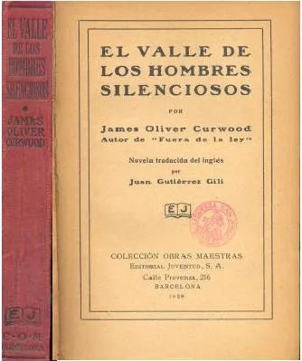 Libro usado en venta: El valle de los hombres silenciosos de James Oliver Curwood; editorial Juventud impreso en 1926 envios a todo el mundo.1