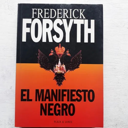 Libro usado en venta: El manifiesto negro de Frederick Forsyth; editorial Plaza & Janes impreso en 1996 realizamos envios a todo el mundo.1