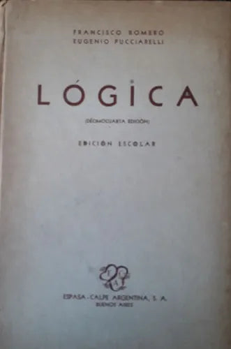 Libro usado en venta: Logica y nociones de Teoria del conocimiento de Francisco Romero - Pucciarelli; editorial Espasa - Calpe impreso en 1952.1