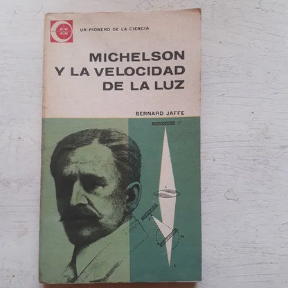 Libro usado en venta: Michelson y la velocidad de la luz de Bernard Jaffe; editorial Eudeba impreso en 1961 realizamos envios a todo el mundo.1