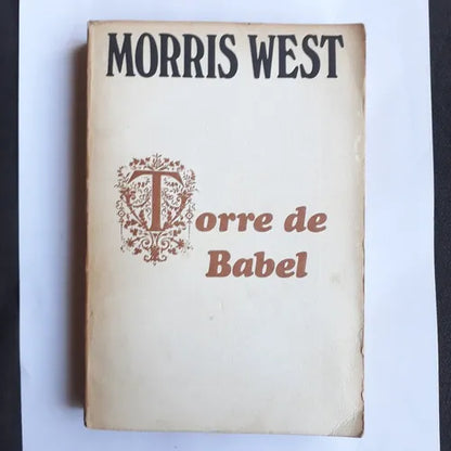 Libro usado en venta: La torre de babel de Morris West; editorial Javier Vergara impreso en 1975 realizamos envios a todo el mundo.1