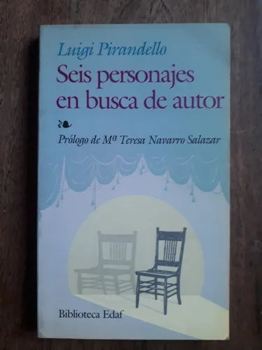 Libro usado en venta: Seis personajes en busca de autor de Luigi Pirandello; editorial Edaf impreso en 2001 realizamos envios a todo el mundo.1