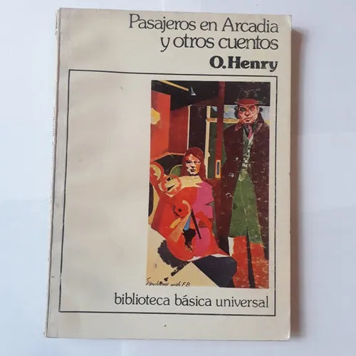 Libro usado en venta: Pasajeros en Arcadia y otros cuentos de O. Henry; editorial Centro Editor de America Latina impreso en 1980.1