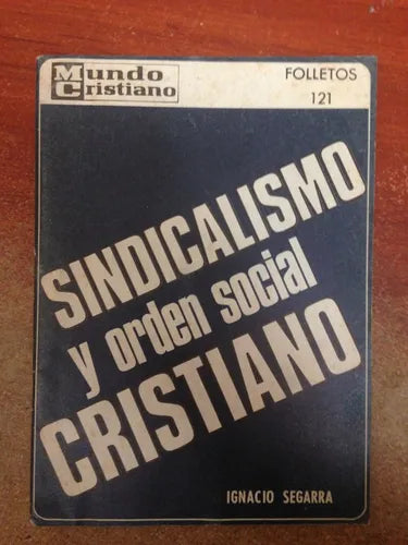 Libro usado en venta: Sindicalismo y orden social cristiano de Ignacio Segarra Bañeres; impreso en 1971 realizamos envios a todo el mundo.1