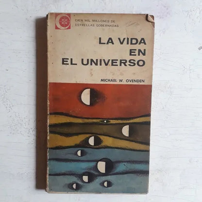 Libro usado en venta: La vida en el universo de Michael W. Ovenden; editorial Eudeba impreso en 1964 realizamos envios a todo el mundo.1